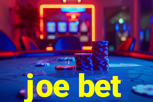 joe bet